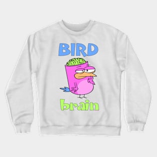 Birdbrain Design for Bird Lovers Crewneck Sweatshirt